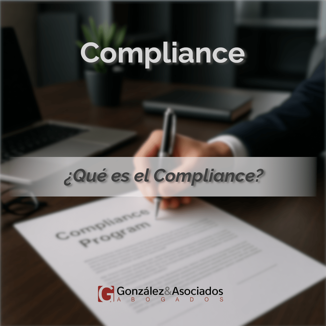 Qué es el compliance. Empresa. Gonzalez&asociados. Mérida. Extremadura. Derecho Penal. Derecho Administrativo. Derecho Mercantil